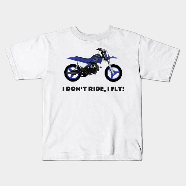I don't ride, I fly! Yamaha PW50 Kids T-Shirt by WiredDesigns